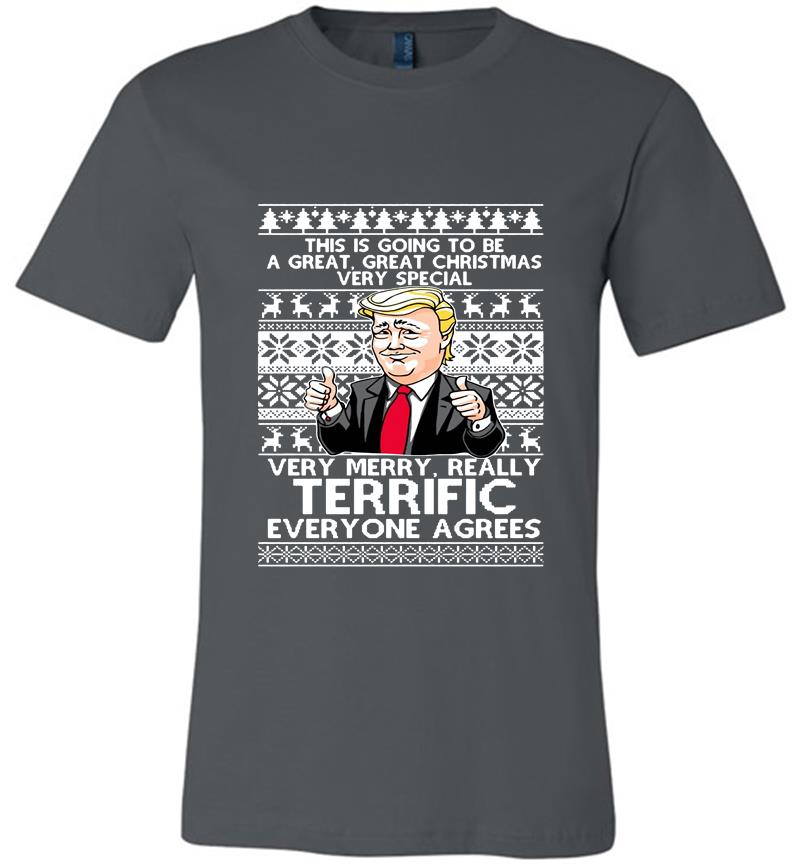 Donald Trump This Is Going To Be A Great Christmas Very Special Premium T-Shirt