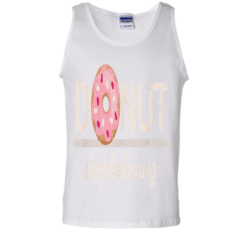 Inktee Store - Donut Stop Believing Mens Tank Top Image