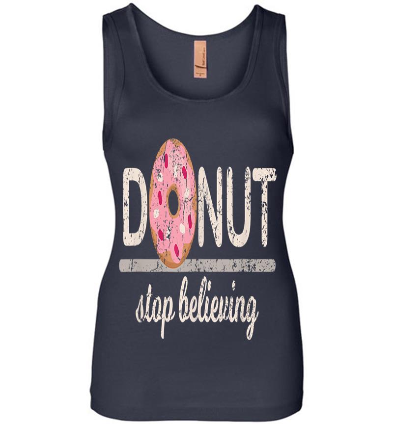 Inktee Store - Donut Stop Believing Womens Jersey Tank Top Image