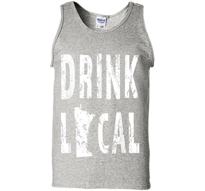 Drink Local Minnesota Craft Beer From Here Mn Mens Tank Top