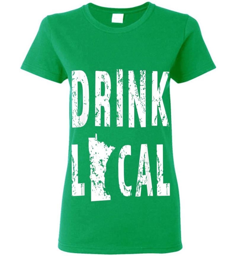 Inktee Store - Drink Local Minnesota Craft Beer From Here Mn Womens T-Shirt Image