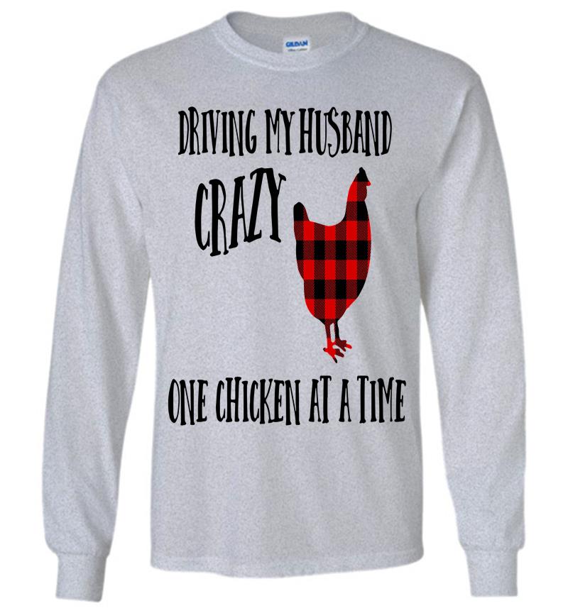 Inktee Store - Driving My Husband Crazy One Chicken At A Time Long Sleeve T-Shirt Image