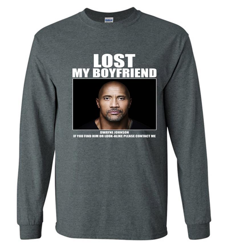 Inktee Store - Dwayne Johnson Lost My Boyfriend Long Sleeve T-Shirt Image