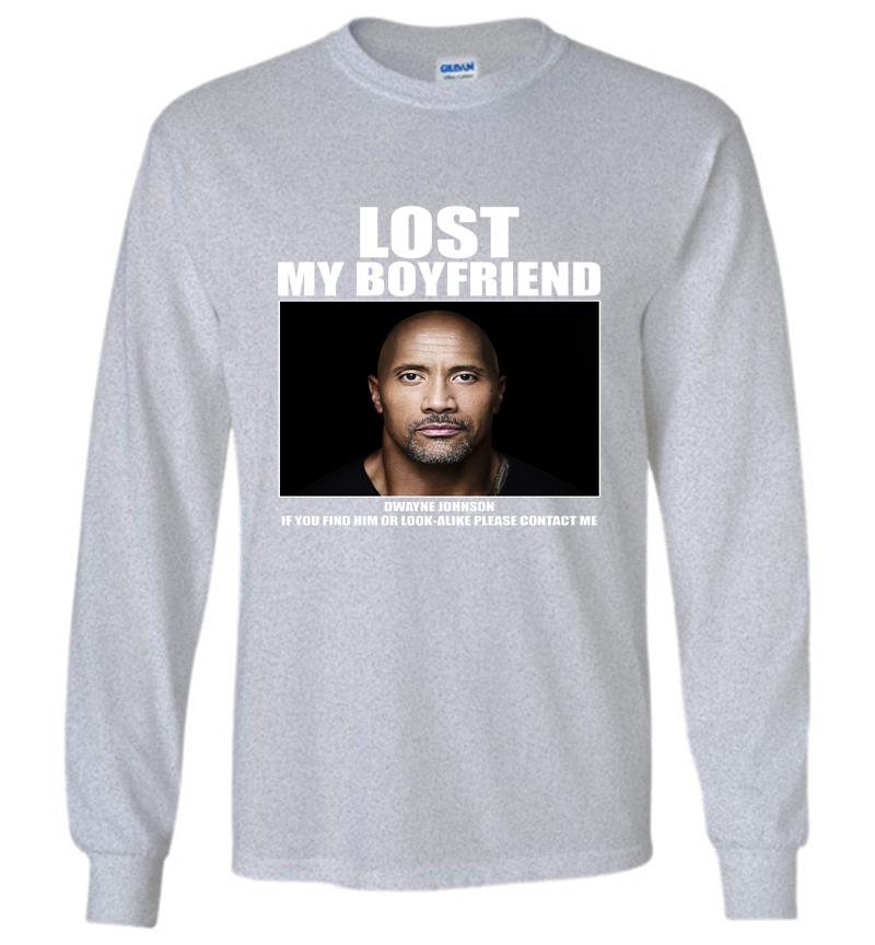Inktee Store - Dwayne Johnson Lost My Boyfriend Long Sleeve T-Shirt Image