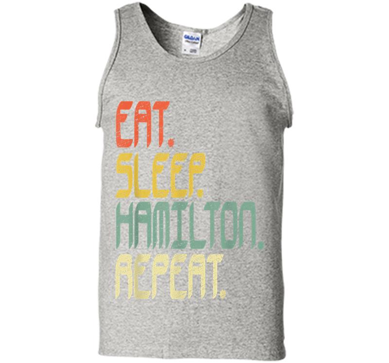 Eat Sleep Hamilton Repeat . Hamilton Idea Mens Tank Top