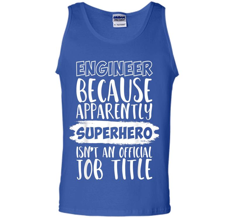 Inktee Store - Engineer Because Superhero Isn'T An Official Job Title Funny Mens Tank Top Image