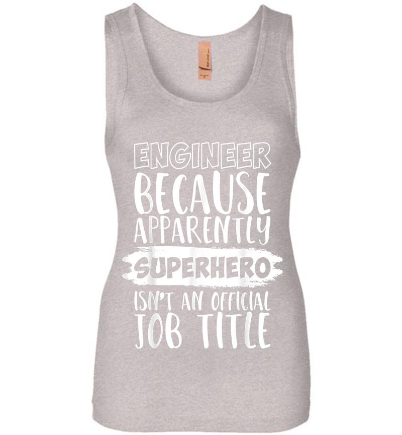 Inktee Store - Engineer Because Superhero Isn'T An Official Job Title Funny Womens Jersey Tank Top Image