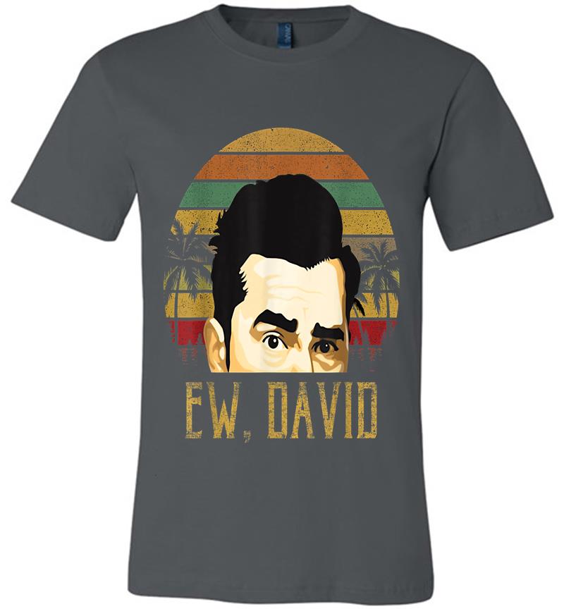 Ew, David Funny Retro Vintage Meme Cool Premium T-shirt