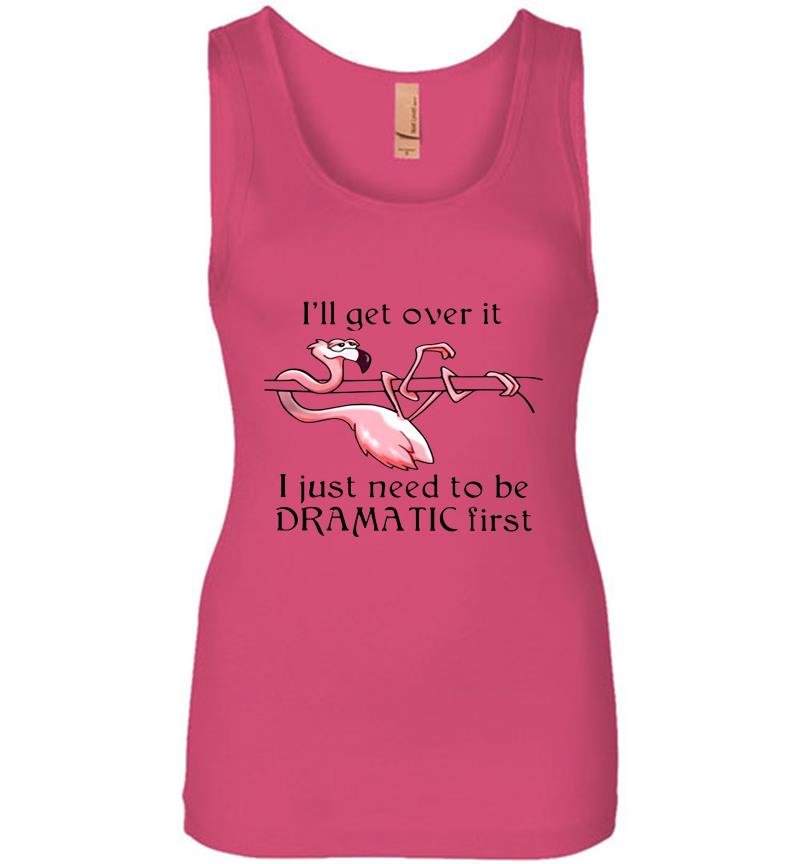 Inktee Store - Flamingo I Just Need To Be Dramatic Firs Womens Jersey Tank Top Image