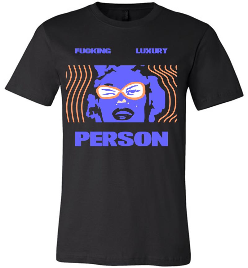 Fucking Luxury Person Premium T-shirt