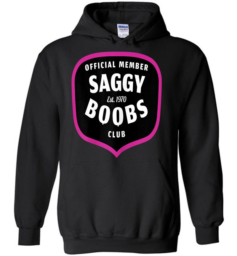 Funny 50th Birthday 1970 Official Member Saggy Boobs Club Hoodies Inktee Store