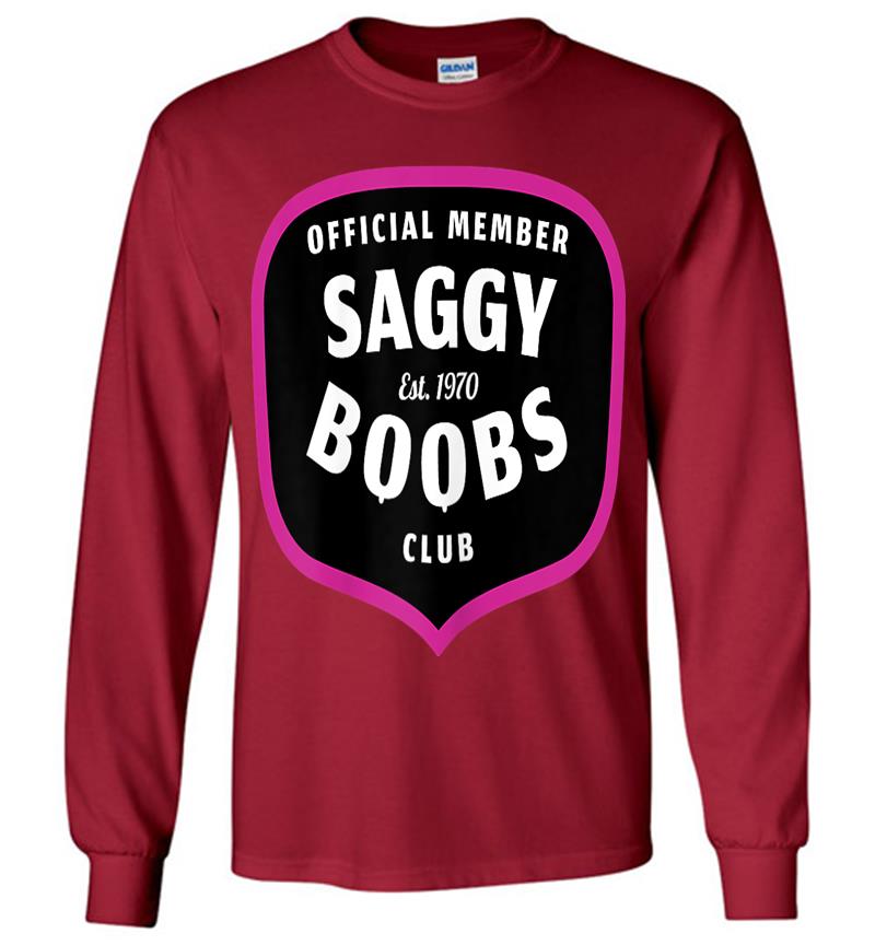 I love big heavy saggy boobs Long Sleeve T-Shirt