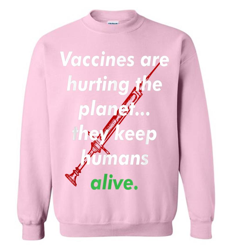 Inktee Store - Funny Pro Vaccination, Vaccines Are Hurting The Planet Sweatshirt Image