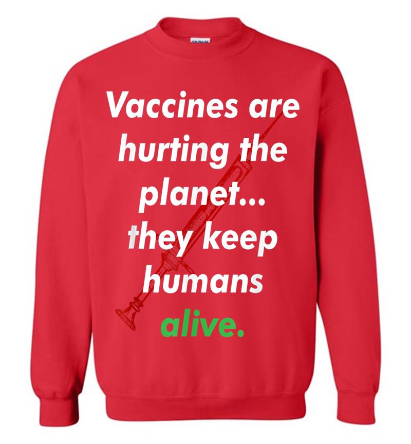 Inktee Store - Funny Pro Vaccination, Vaccines Are Hurting The Planet Sweatshirt Image