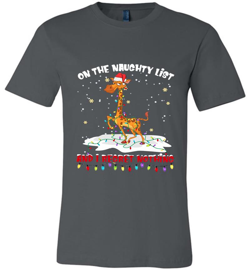 Giraffe Santa On The Naughty List And I Regret Nothing Christmas Premium T-shirt