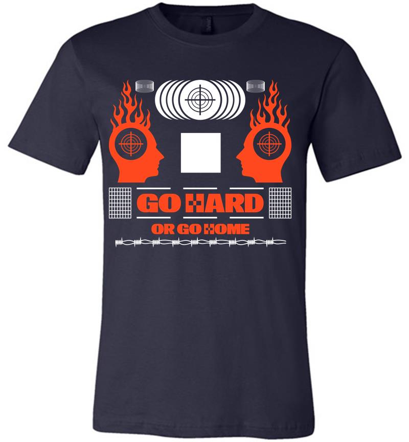 Inktee Store - Go Hard Or Go Home Premium T-Shirt Image