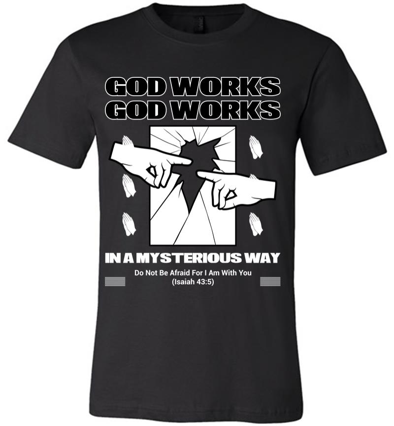 God Works Premium T-shirt