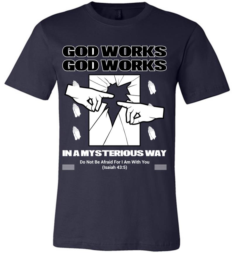 Inktee Store - God Works Premium T-Shirt Image