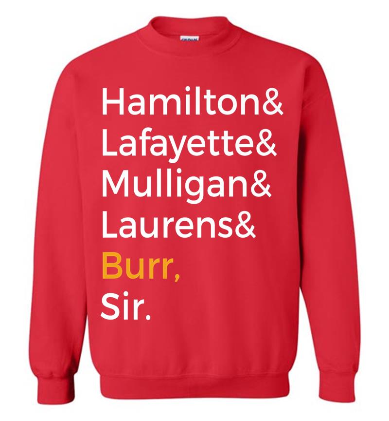 Inktee Store - Hamilton, Laurens, Lafayette, Mulligan, Burr, Sir Sweatshirt Image