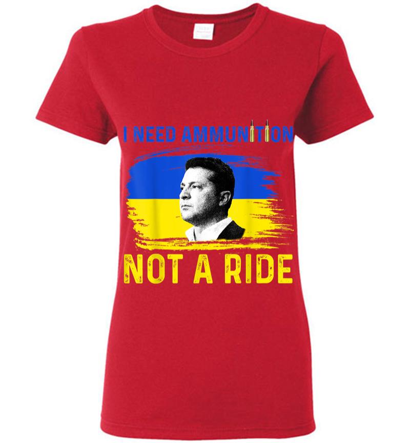 Inktee Store - I Need Ammunition Not A Ride Ukraine President Zelenskyy Women T-Shirt Image