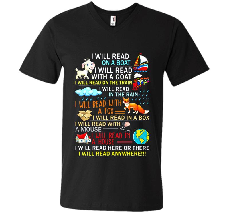 I Will Read Here Or There I Will Read Anywhere V-Neck T-Shirt