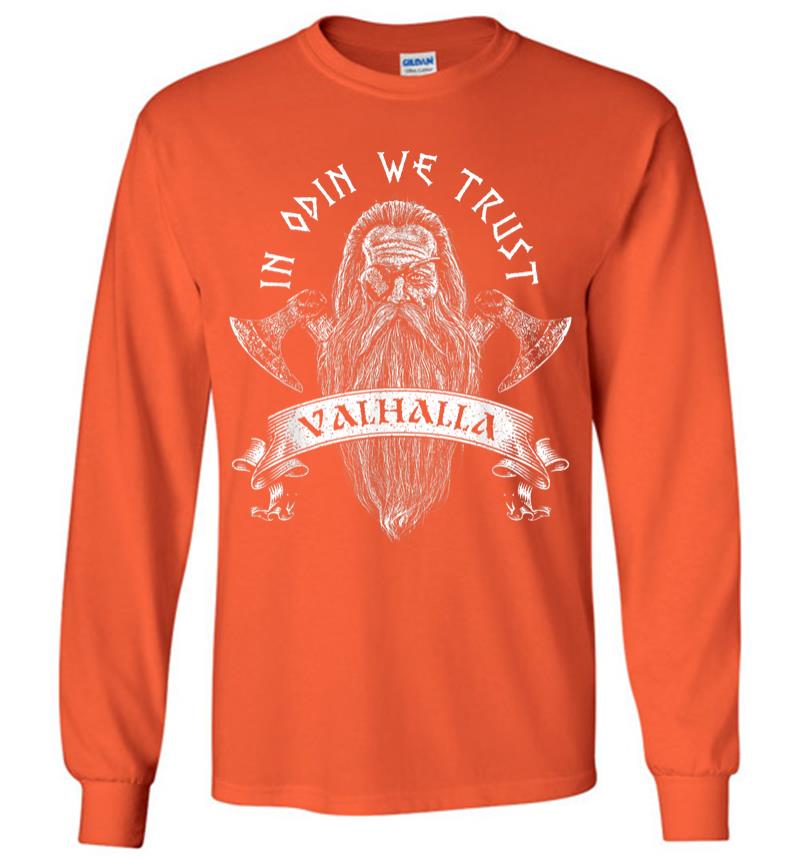 Inktee Store - In Odin We Trust - Vikings Norse Odin Valhalla Axe Long Sleeve T-Shirt Image