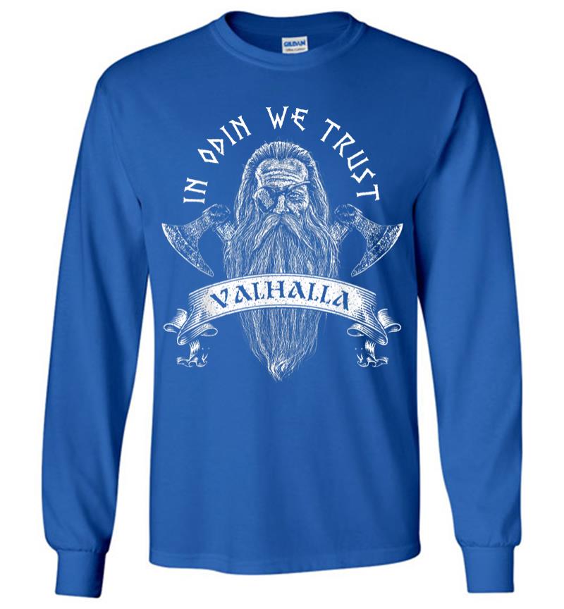 Inktee Store - In Odin We Trust - Vikings Norse Odin Valhalla Axe Long Sleeve T-Shirt Image