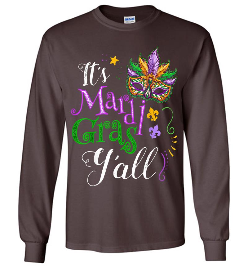 Inktee Store - It'S Mardi Gras Y'All Funny Parade Lovers Long Sleeve T-Shirt Image