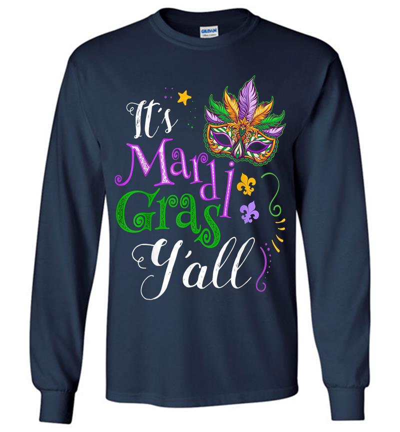 Inktee Store - It'S Mardi Gras Y'All Funny Parade Lovers Long Sleeve T-Shirt Image