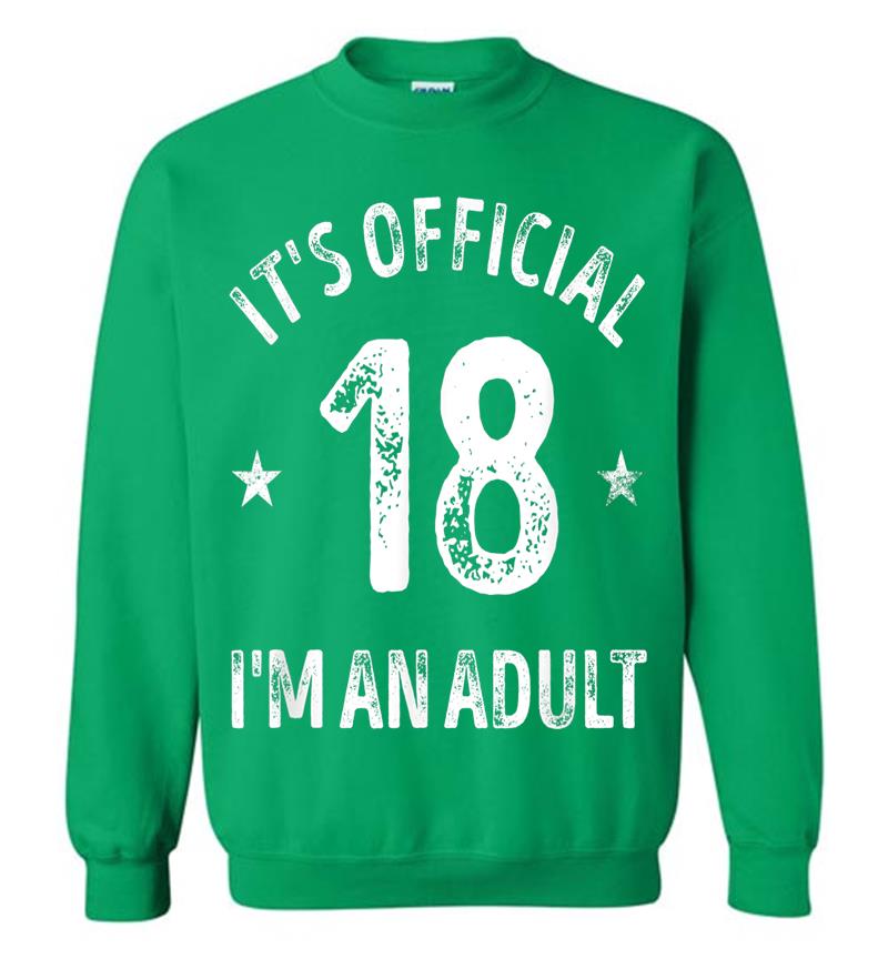 Inktee Store - It'S Official 18 I'M An Adult Sweatshirt Image