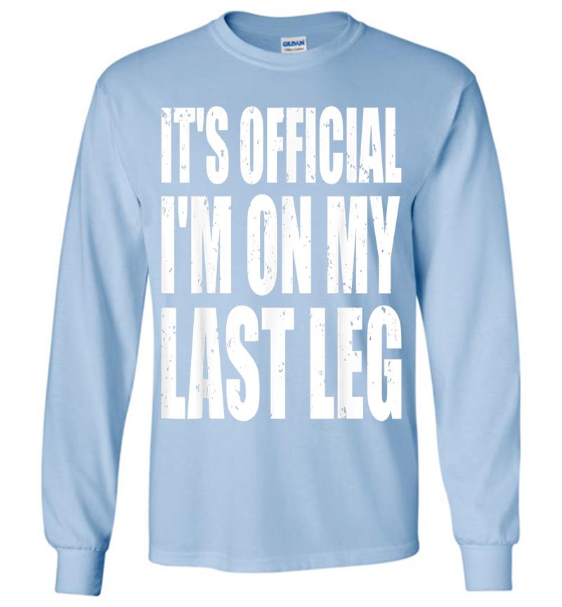 Inktee Store - It'S Official I'M On My Last Leg Ampu Funny Long Sleeve T-Shirt Image