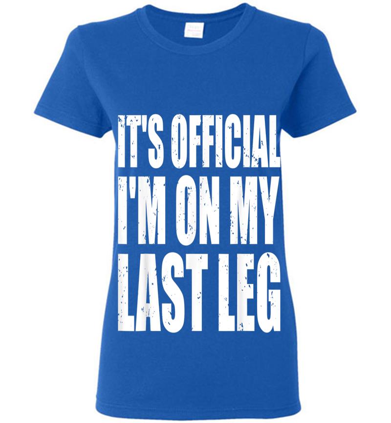 Inktee Store - It'S Official I'M On My Last Leg Ampu Funny Womens T-Shirt Image