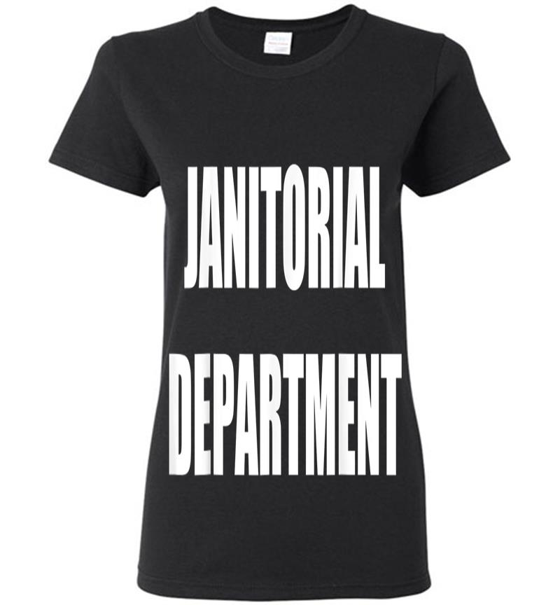 Janitorial Departt Employees Official Uniform Work Womens T-shirt