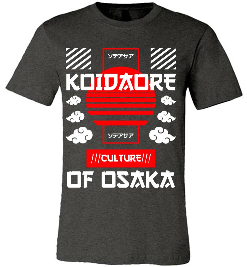 Inktee Store - Koidaore Culture Of Osaka Premium T-Shirt Image