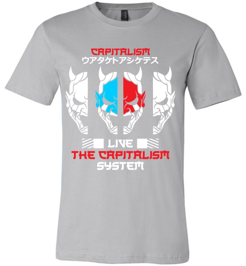 Inktee Store - Live The Capitalism System Premium T-Shirt Image