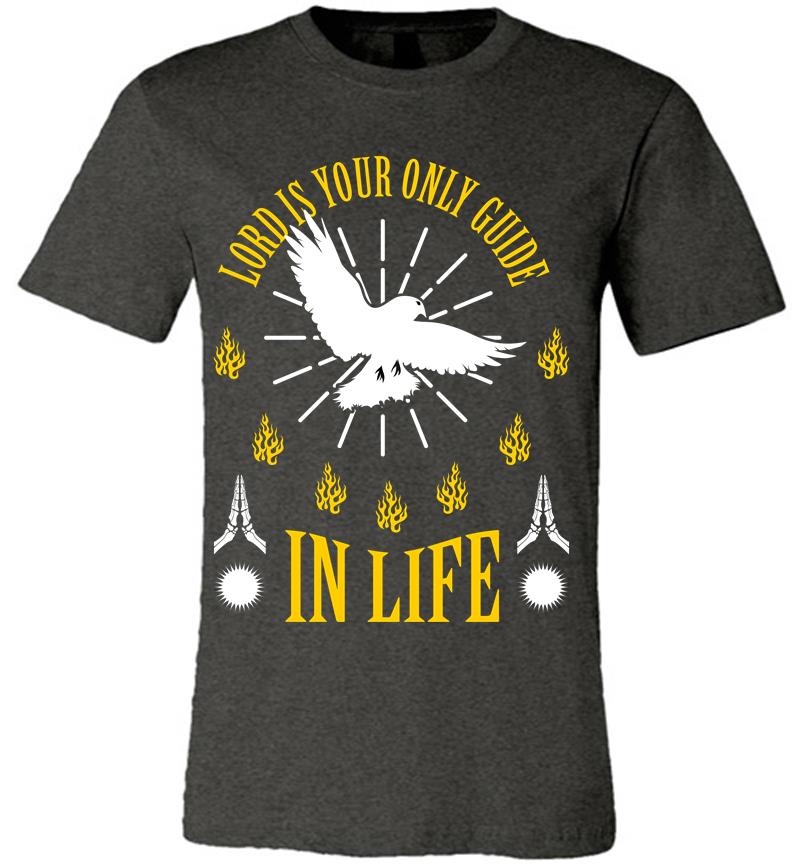Inktee Store - Lord Is Your Only Guide Premium T-Shirt Image