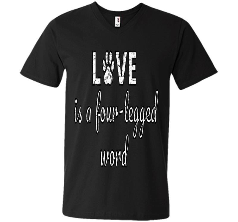 Love Is A Four Legged Word V-neck T-shirt
