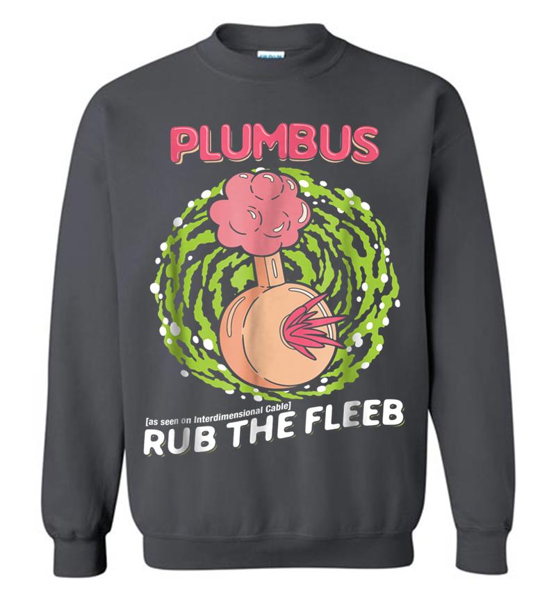 Inktee Store - Mademark X Rick And Morty - Plumbus - Rub The Fleeb Sweatshirt Image