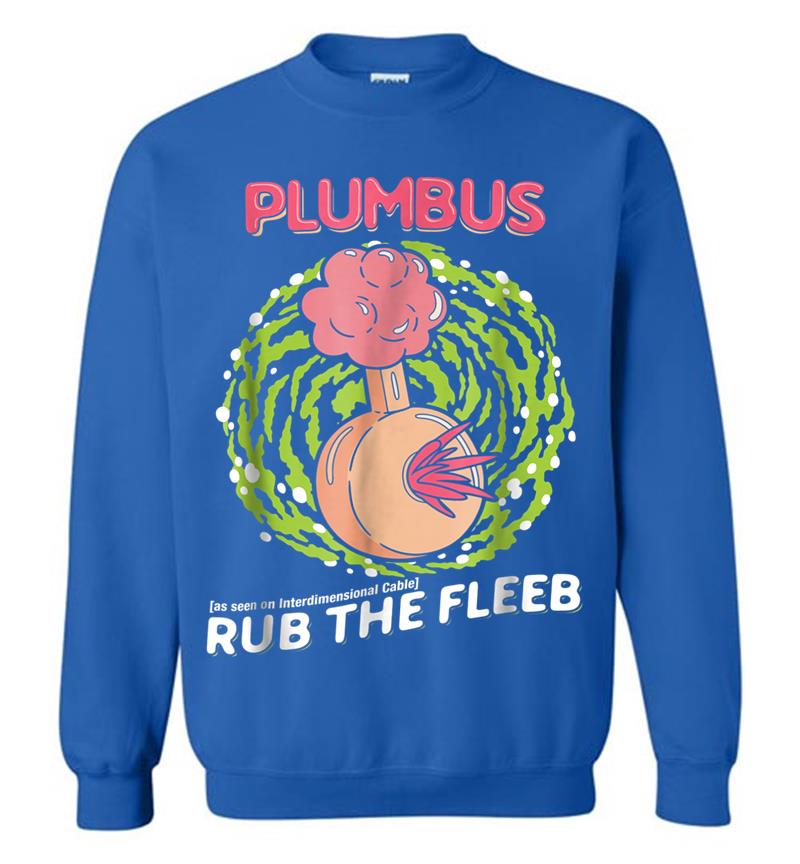 Inktee Store - Mademark X Rick And Morty - Plumbus - Rub The Fleeb Sweatshirt Image