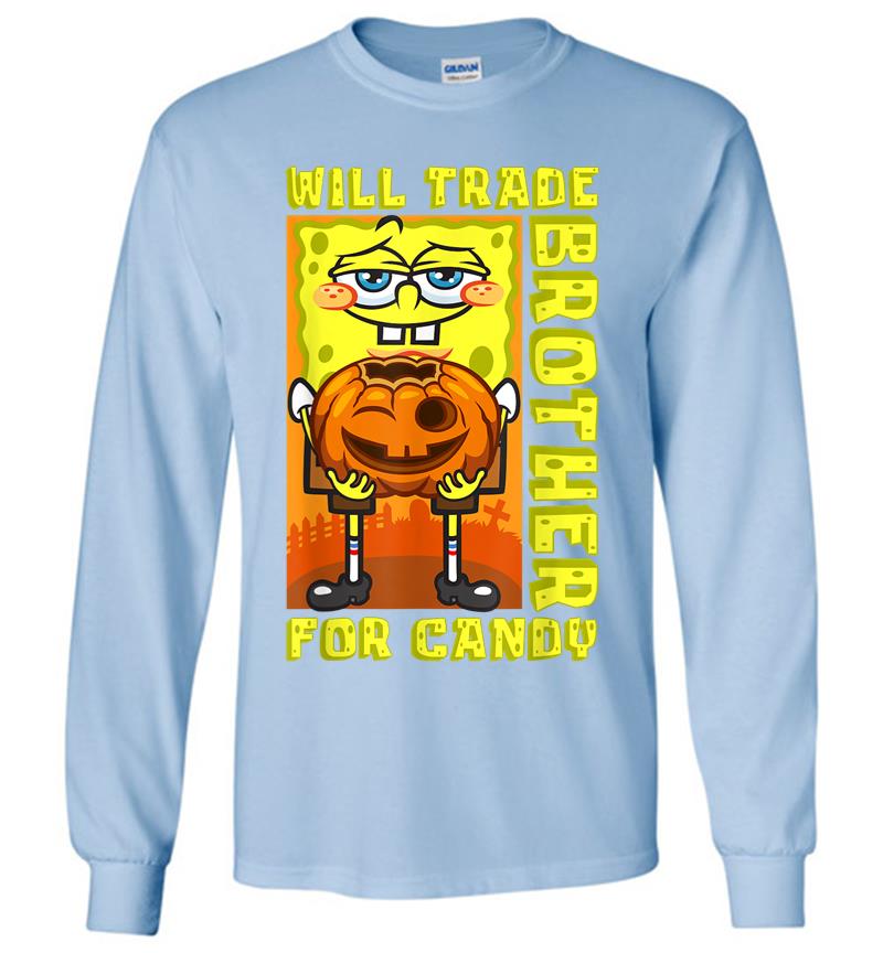 Inktee Store - Mademark X Spongebob Squarepants Spongebob Will Trade Brother For Candy Funny Halloween Gift Long Sleeve T-Shirt Image