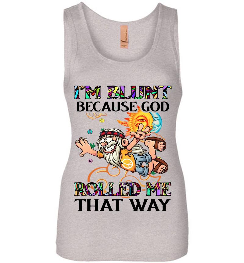 Inktee Store - Man Hippie Im Blunt Because God Rolled Me That Way Womens Jersey Tank Top Image