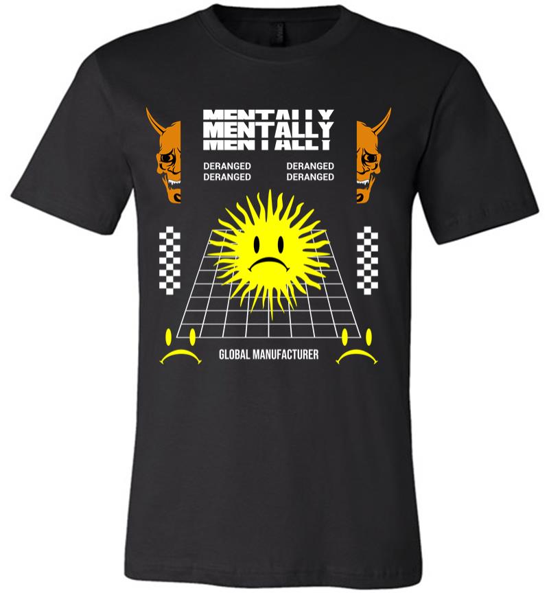 Mentally Deranged Premium T-Shirt