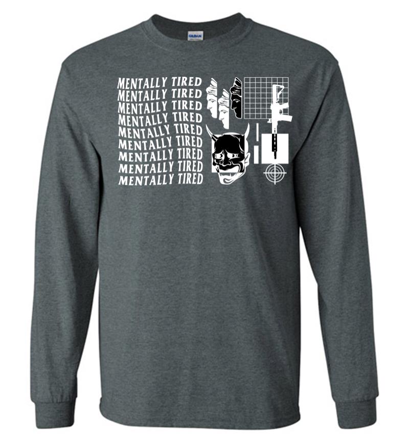 Inktee Store - Mentally Tired Long Sleeve T-Shirt Image