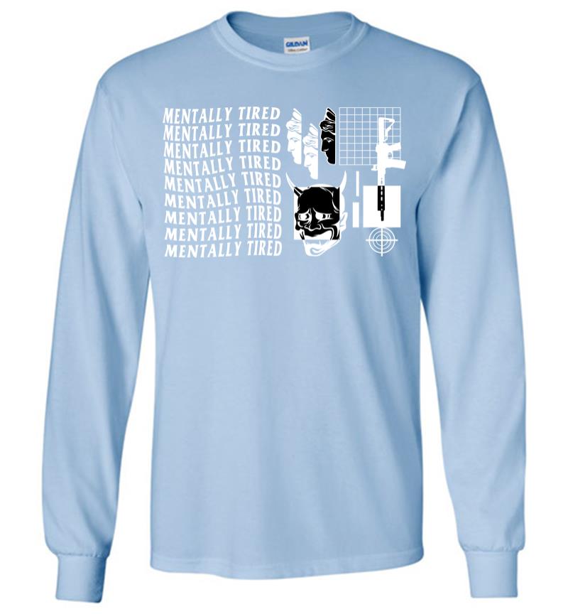 Inktee Store - Mentally Tired Long Sleeve T-Shirt Image