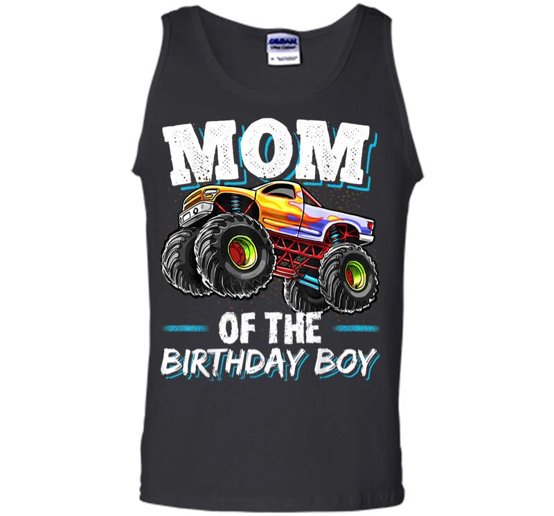 Mom Of The Birthday Boy Monster Truck Birthday Novelty Gift Men Tank Top