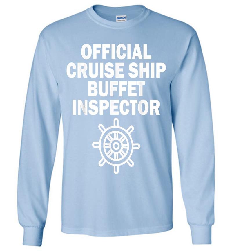 Inktee Store - Official Cruise Ship Buffet Inspector Long Sleeve T-Shirt Image