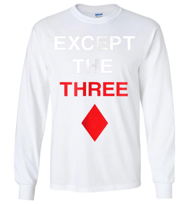 Inktee Store - Official Except The Three Of Diamonds Long Sleeve T-Shirt Image