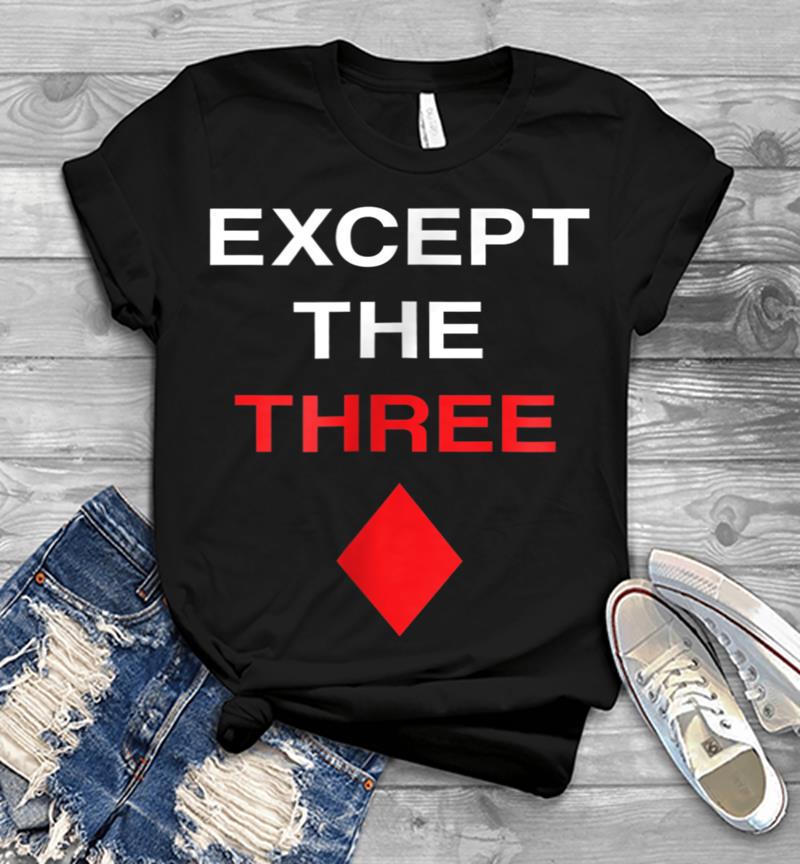 Official Except The Three Of Diamonds Mens T-shirt