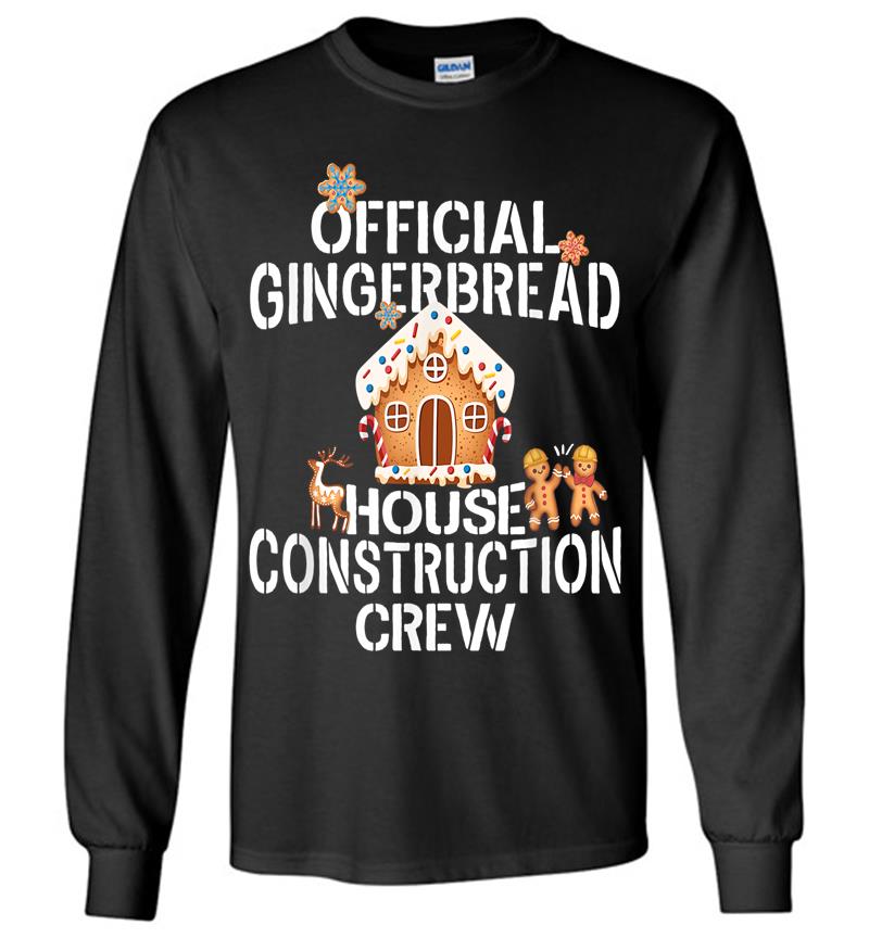 Official Gingerbread House Construction Crew Decorating Long Sleeve T-Shirt