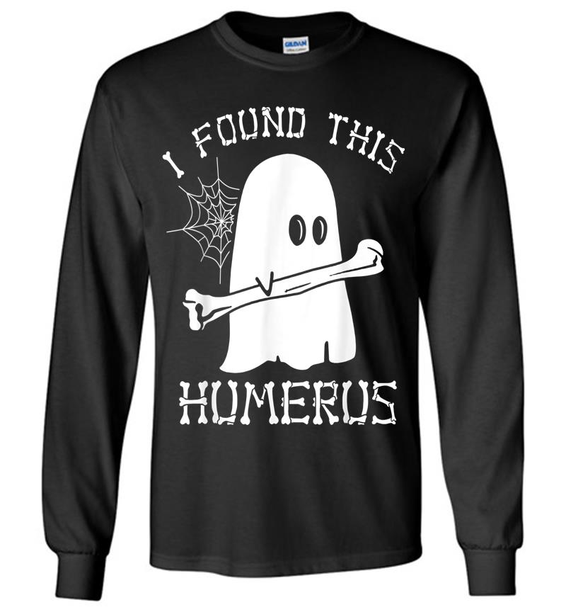 Official I Found This Humerus Ghost Long Sleeve T-shirt